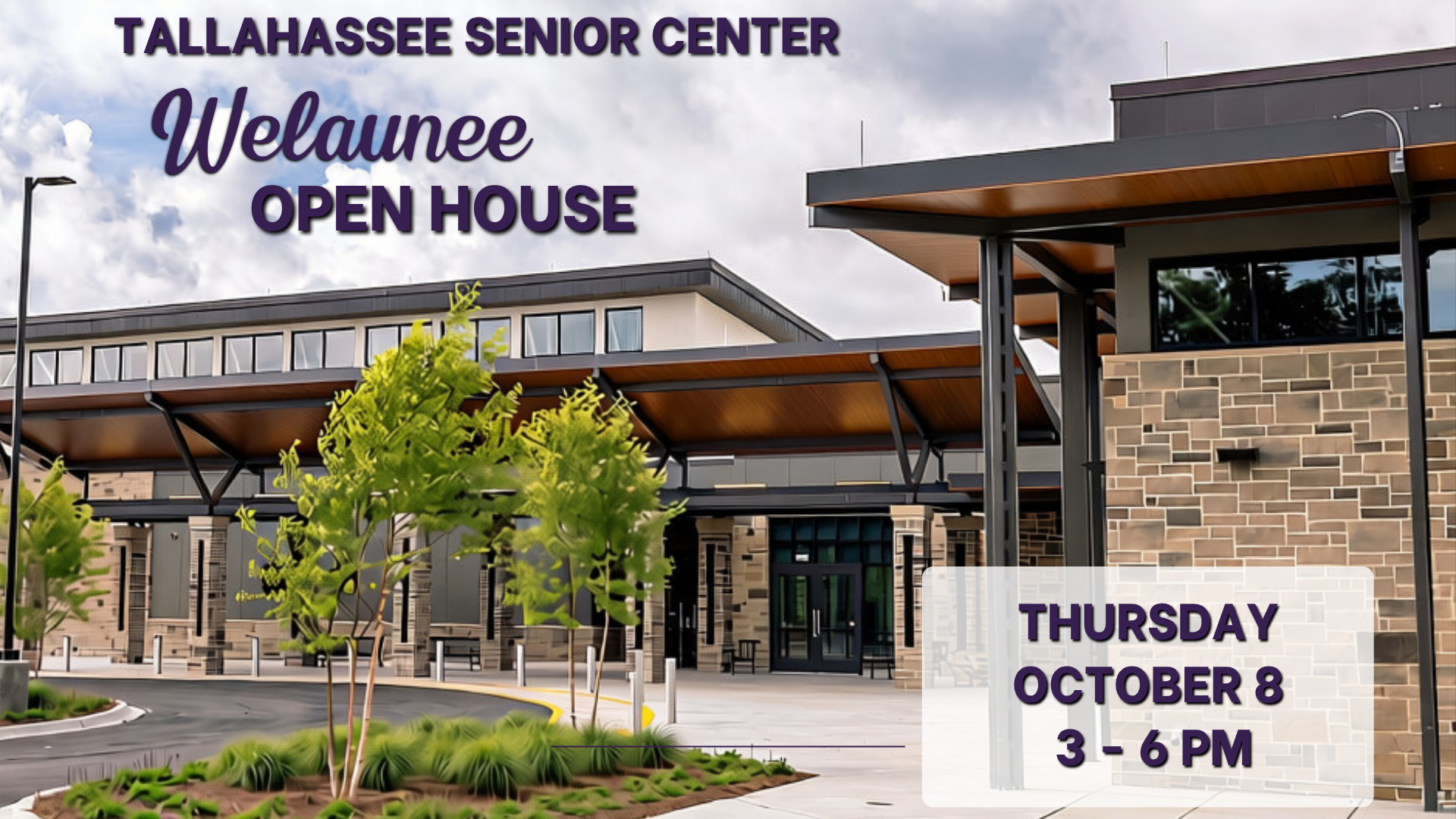 Tallahassee Senior Center Welaunee Open House - Thursday October 8 from 3 to 6 p.m.